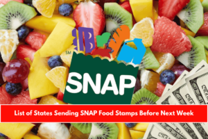 List of States Sending SNAP Food Stamps Before Next Week