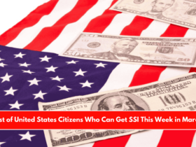 List of United States Citizens Who Can Get SSI This Week in March