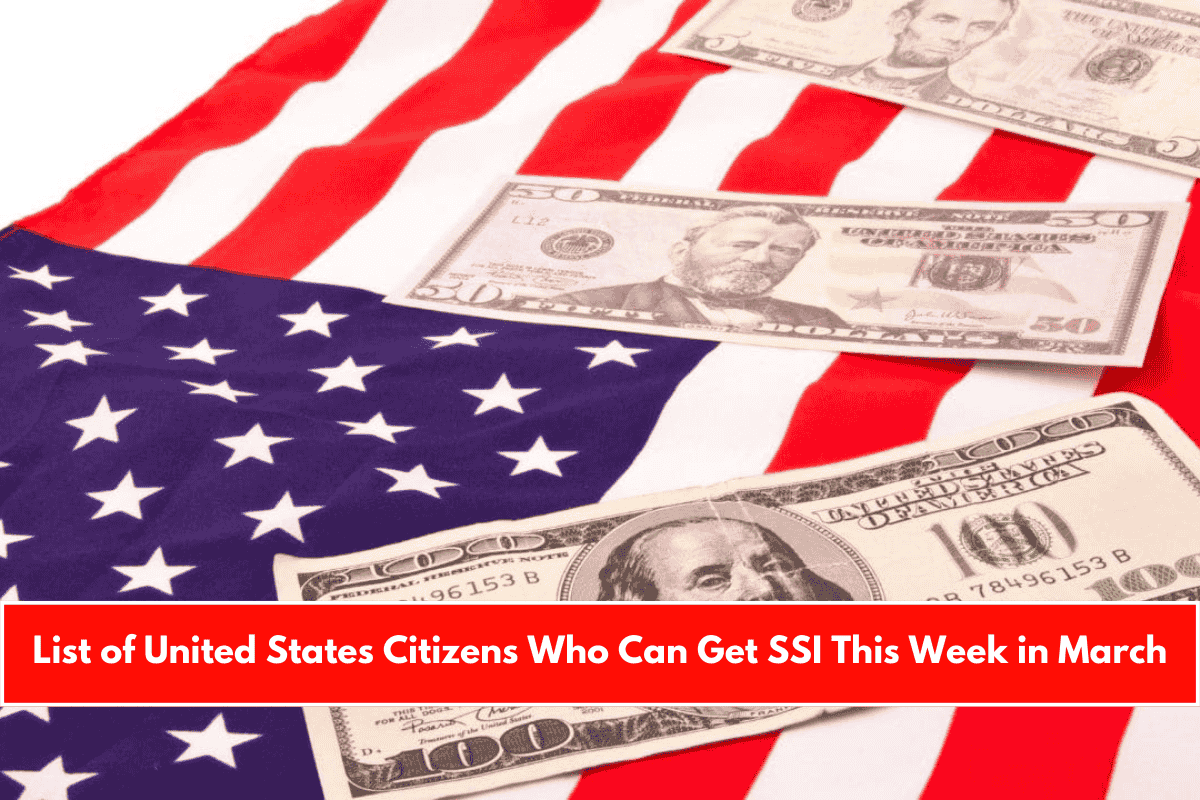 List of United States Citizens Who Can Get SSI This Week in March