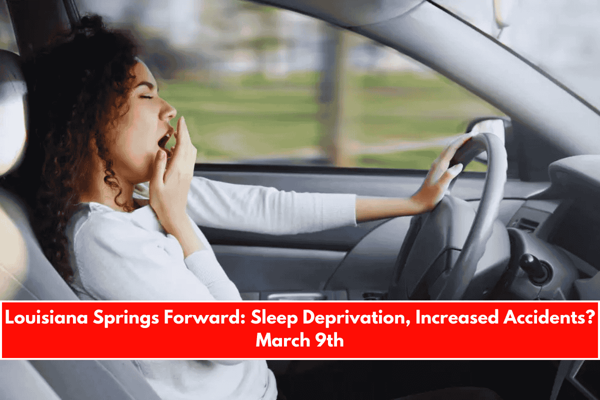 Louisiana Springs Forward Sleep Deprivation, Increased Accidents March 9th