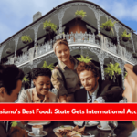 Louisiana's Best Food State Gets International Acclaim