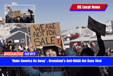 'Make America Go Away'  Greenland's Anti-MAGA Hat Goes Viral