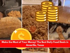 Make the Most of Your Money! The Best Daily Food Deals in Amarillo, Texas