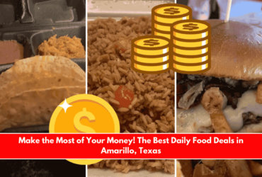 Make the Most of Your Money! The Best Daily Food Deals in Amarillo, Texas