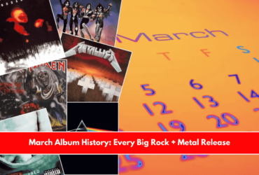 March Album History Every Big Rock + Metal Release