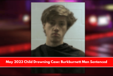 May 2023 Child Drowning Case Burkburnett Man Sentenced