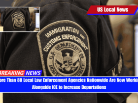 More Than 80 Local Law Enforcement Agencies Nationwide Are Now Working Alongside ICE to Increase Deportations