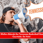 Morgan Wallen Attends the Tennessee Basketball Game From Courtside. Go Vols!