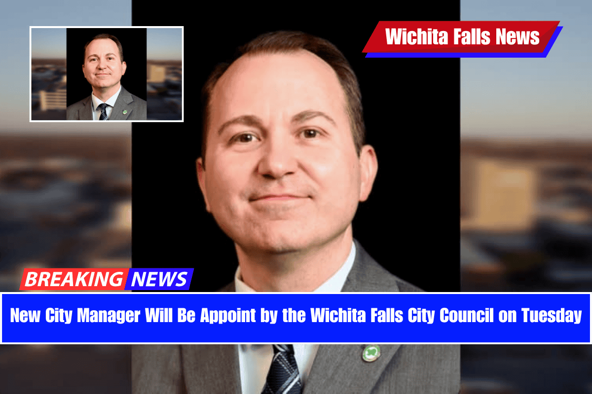 New City Manager Will Be Appoint by the Wichita Falls City Council on Tuesday
