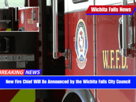New Fire Chief Will Be Announced by the Wichita Falls City Council