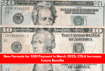 New Formula for SSDI Payment in March 2025 COLA Increases Future Benefits