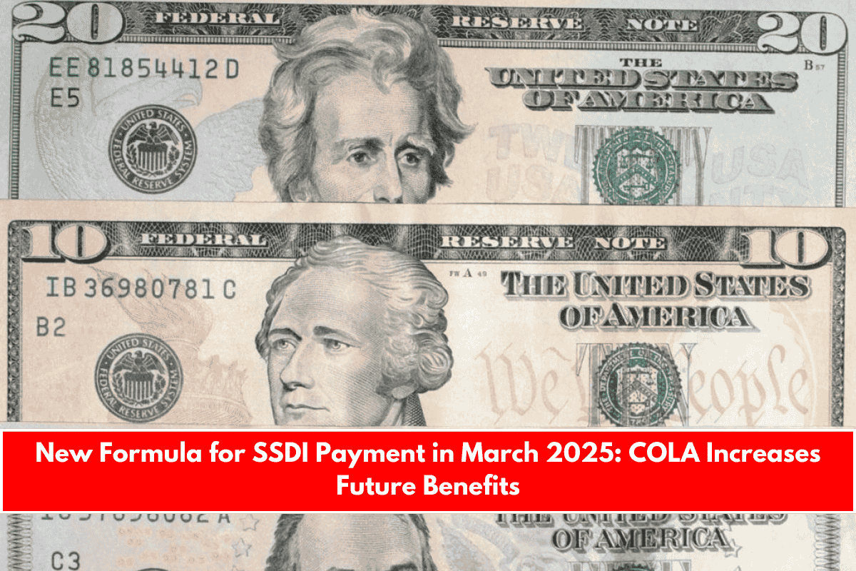 New Formula for SSDI Payment in March 2025 COLA Increases Future Benefits