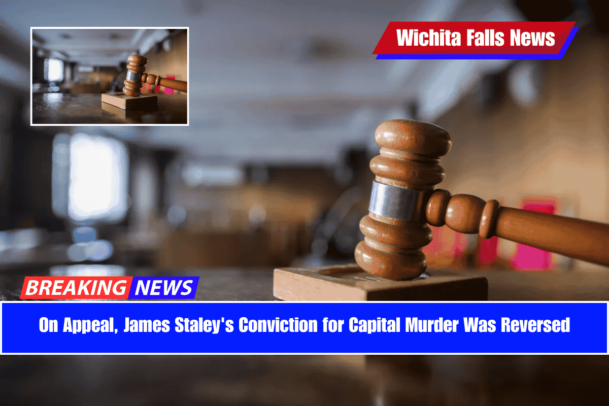 On Appeal, James Staley's Conviction for Capital Murder Was Reversed