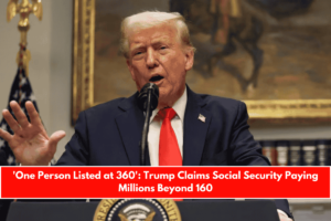 'One Person Listed at 360' Trump Claims Social Security Paying Millions Beyond 160