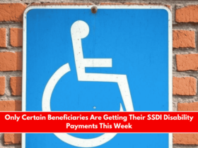 Only Certain Beneficiaries Are Getting Their SSDI Disability Payments This Week