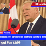 Ontario Imposes 25% Surcharge on Electricity Exports to United States