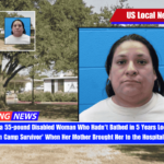 Police Say a 55-pound Disabled Woman Who Hadn't Bathed in 5 Years Looked Like a 'Concentration Camp Survivor' When Her Mother Brought Her to the Hospital With a Cough