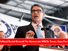 'Political Burial Ground' for Democrats Will Be Texas, Says Perry