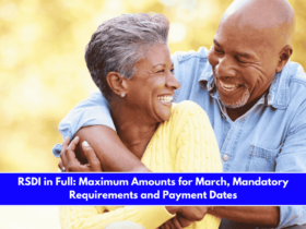 RSDI in Full Maximum Amounts for March, Mandatory Requirements and Payment Dates