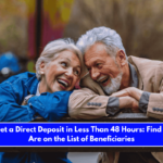 Retirees Get a Direct Deposit in Less Than 48 Hours Find Out if You Are on the List of Beneficiaries