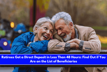 Retirees Get a Direct Deposit in Less Than 48 Hours Find Out if You Are on the List of Beneficiaries