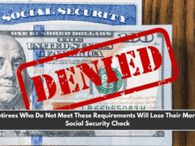 Retirees Who Do Not Meet These Requirements Will Lose Their March Social Security Check