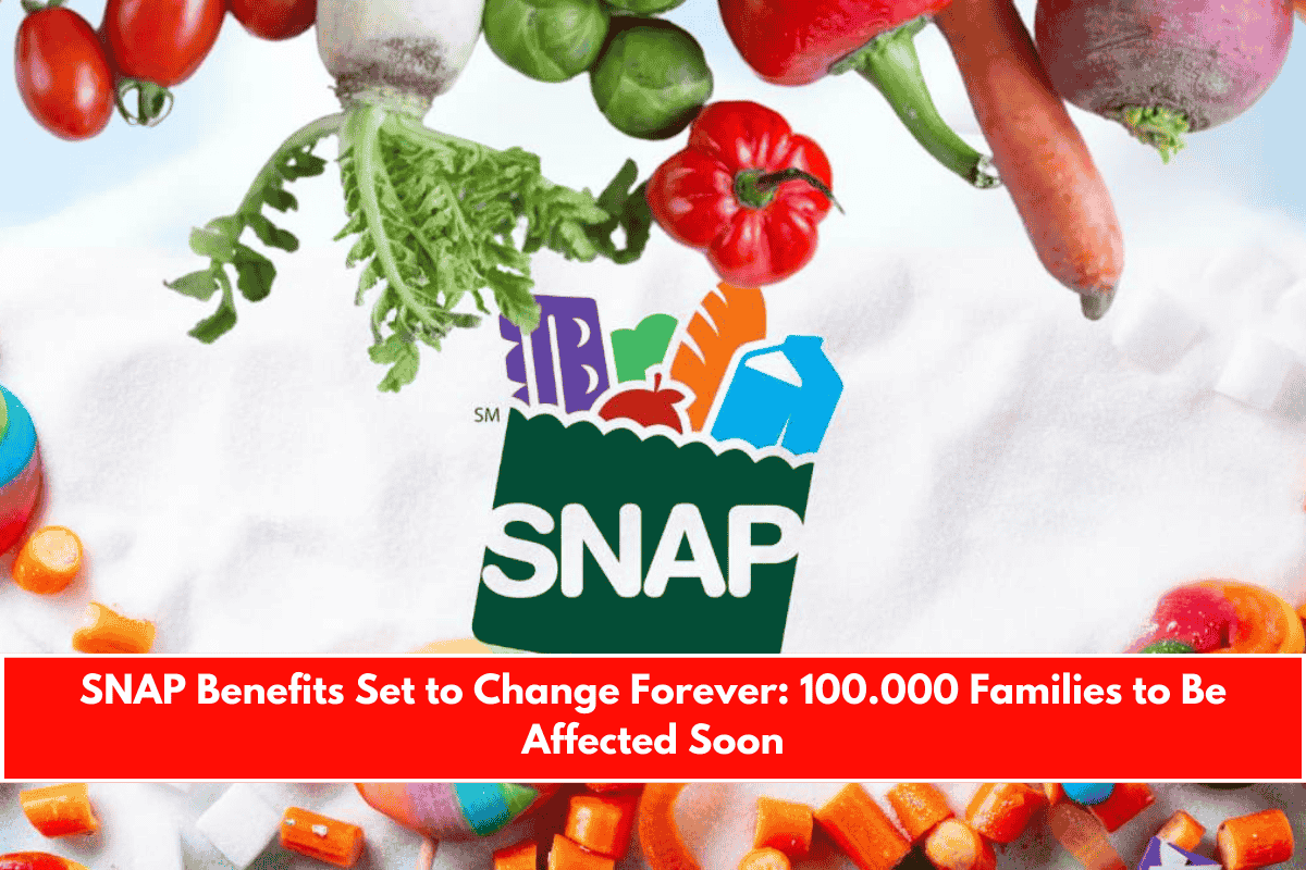 SNAP Benefits Set to Change Forever 100.000 Families to Be Affected Soon