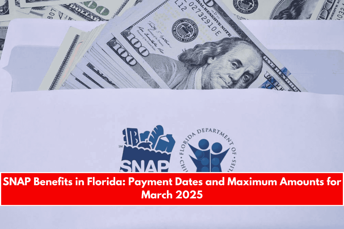 SNAP Benefits in Florida Payment Dates and Maximum Amounts for March 2025