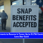 SNAP Payments to Resume in Texas Up to $1,756 Coming to Your Lone Star Card