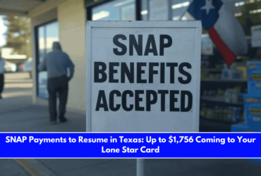 SNAP Payments to Resume in Texas Up to $1,756 Coming to Your Lone Star Card