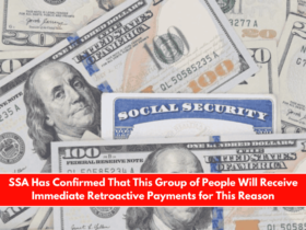 SSA Has Confirmed That This Group of People Will Receive Immediate Retroactive Payments for This Reason