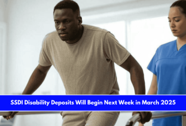 SSDI Disability Deposits Will Begin Next Week in March 2025