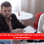 SSDI Updates One Group of Disabled Worker Is Set to Get Payments in the Next Hours