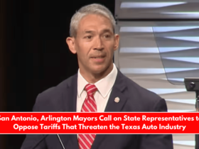 San Antonio, Arlington Mayors Call on State Representatives to Oppose Tariffs That Threaten the Texas Auto Industry