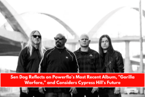 Sen Dog Reflects on Powerflo's Most Recent Album, Gorilla Warfare, and Considers Cypress Hill's Future