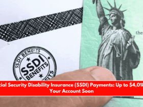 Social Security Disability Insurance (SSDI) Payments Up to $4,018 in Your Account Soon