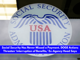 Social Security Has Never Missed a Payment. DOGE Actions Threaten ‘interruption of Benefits,’ Ex-Agency Head Says