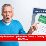 Social Security Important Update One Group Is Getting Their Money This Week