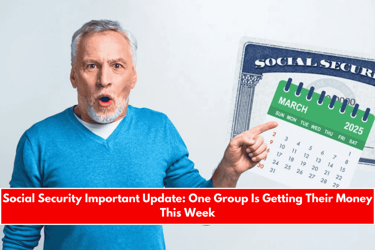 Social Security Important Update One Group Is Getting Their Money This Week