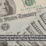 Social Security Payments of $1,580 and $1,976 Are Only a Few Days Away! Do You Qualify Verify Vital Information