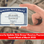 Social Security Update Only Group 1 Receives Payments in the Second Week of March 2025