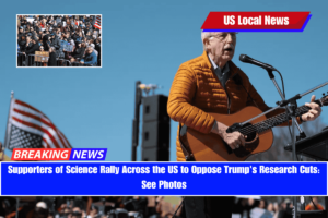 Supporters of Science Rally Across the US to Oppose Trump's Research Cuts See Photos