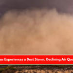 Texas Experiences a Dust Storm, Declining Air Quality