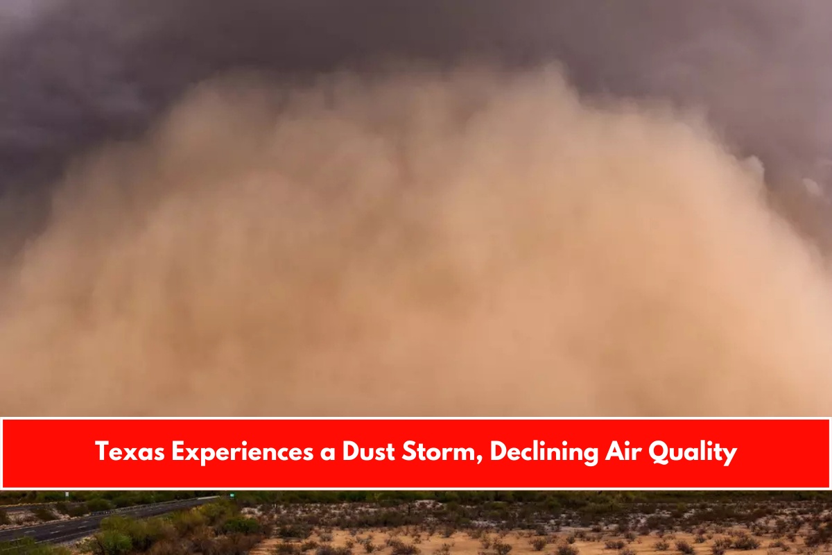 Texas Experiences a Dust Storm, Declining Air Quality