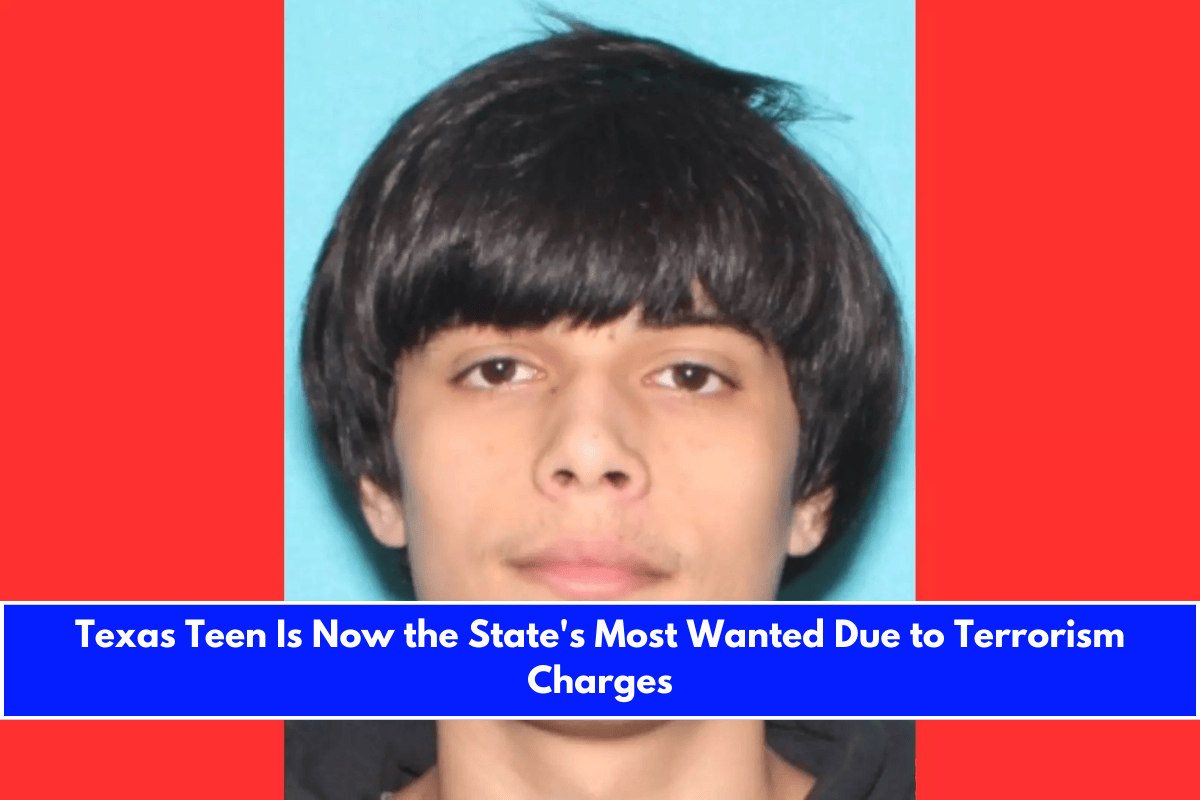 Texas Teen Is Now the State's Most Wanted Due to Terrorism Charges