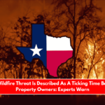 Texas Wildfire Threat Is Described As A Ticking Time Bomb For Property Owners Experts Warn