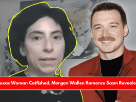 Texas Woman Catfished, Morgan Wallen Romance Scam Revealed