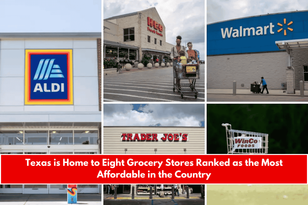 Texas is Home to Eight Grocery Stores Ranked as the Most Affordable in the Country