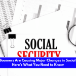 The Baby Boomers Are Causing Major Changes in Social Security – Here’s What You Need to Know