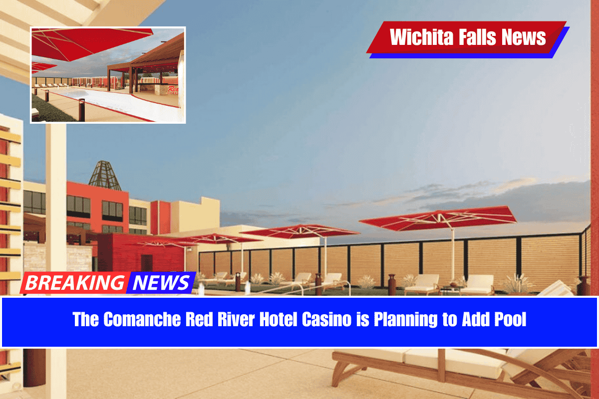 The Comanche Red River Hotel Casino is Planning to Add Pool